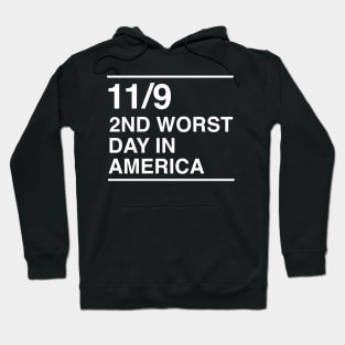 11/9. 2nd worst day in America Hoodie